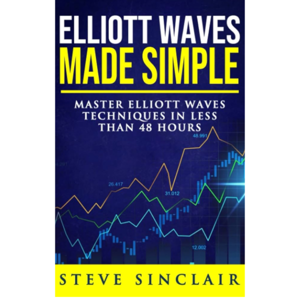 Elliott Waves Made Simple by Steve Sinclair