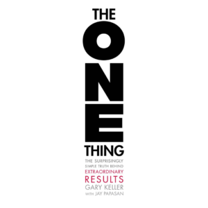 The One Thing by Gary Keller