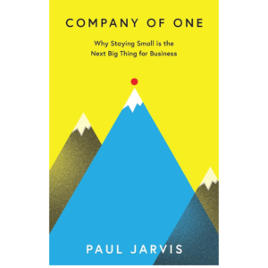 Company Of One by Paul Jarvis