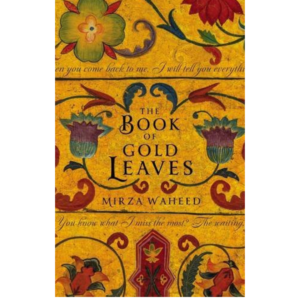 The Book of Gold Leaves by Mirza Waheed