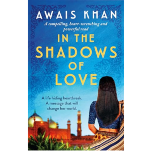 In the Shadows of Love by Awais Khan