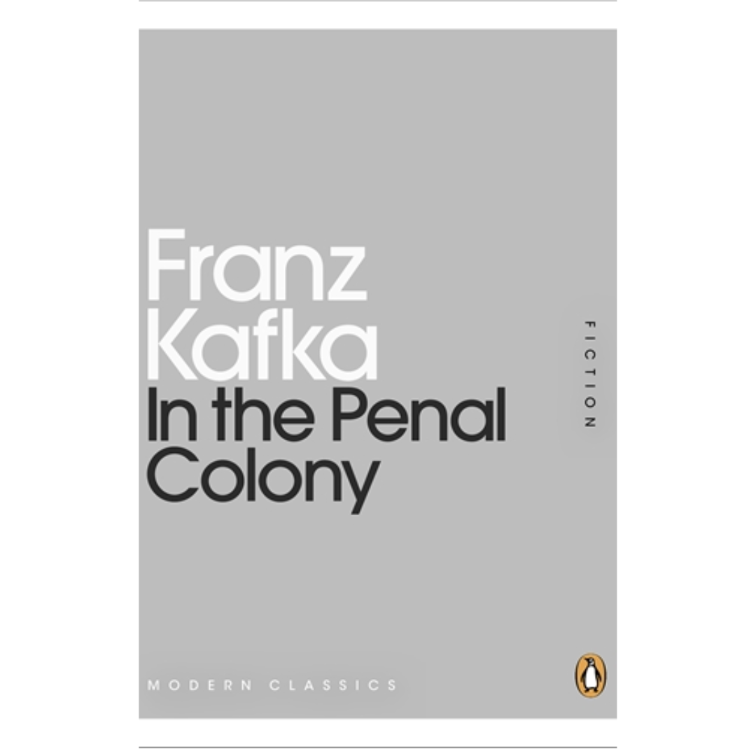 In the Penal Colony by Franz Kafka