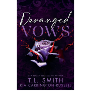Deranged Vows by T.L. Smith