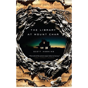 The Library at Mount Char by Scott Hawkins