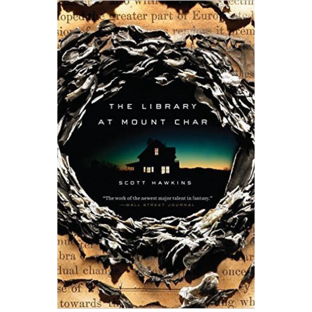 The Library at Mount Char by Scott Hawkins