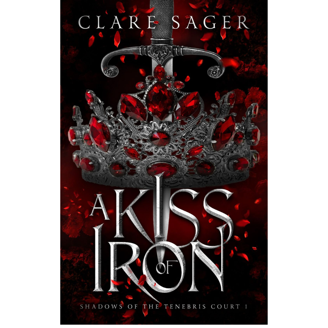A Kiss of Iron by Clare Sager