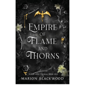 Empire of Flame and Thorns by Marion Blackwood