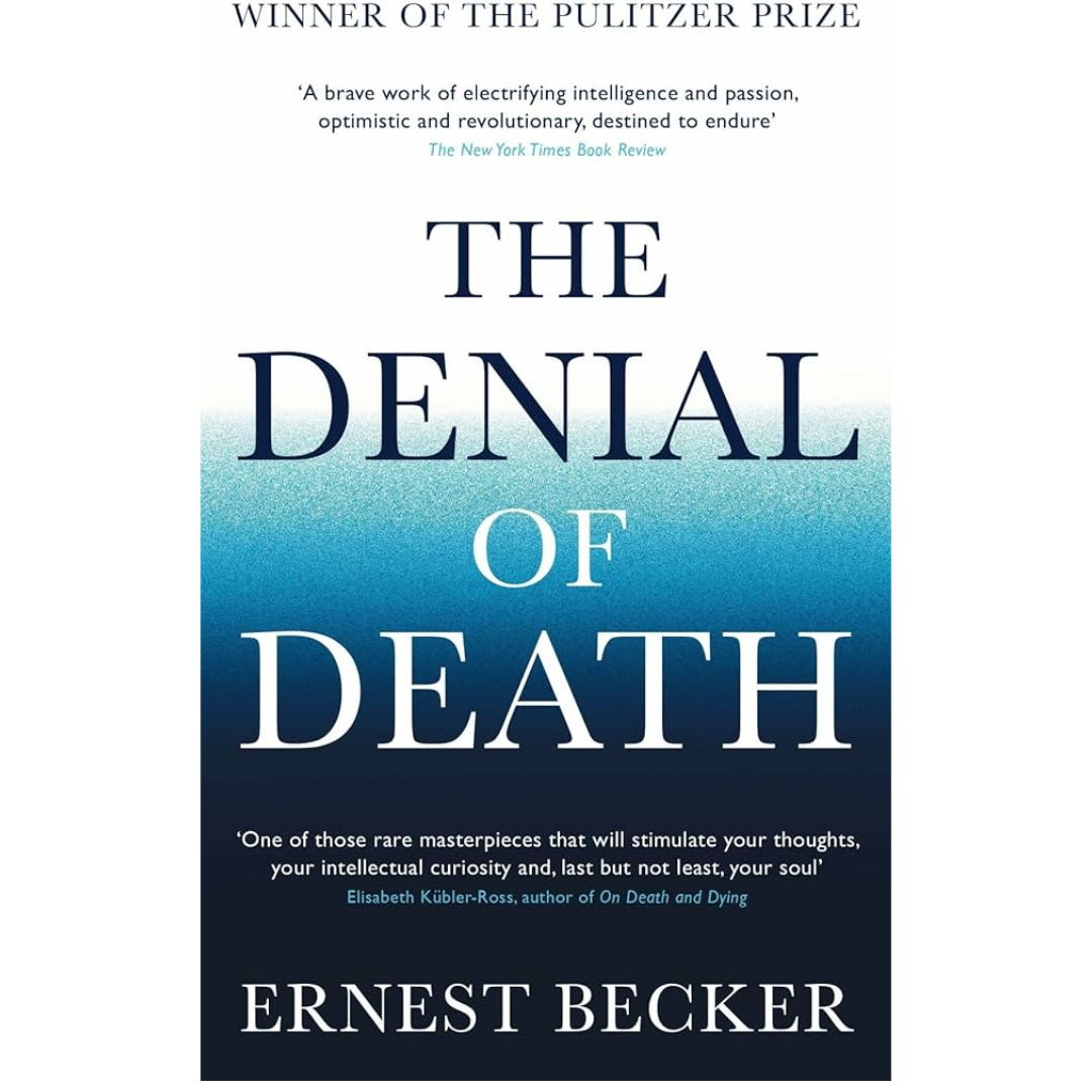 The Denial of Death by Ernest Becker