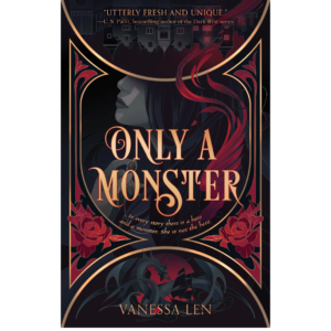Only a Monster by Vanessa Len