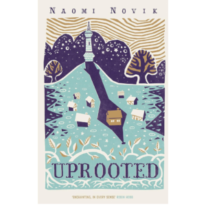 Uprooted by Naomi Novik