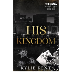 His Kingdom by Kylie Kent