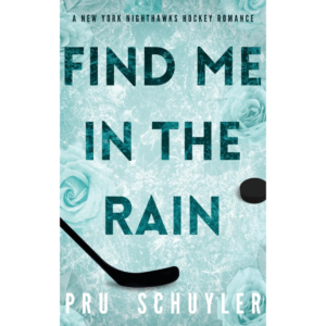 Find Me in the Rain by Pru Schuyler