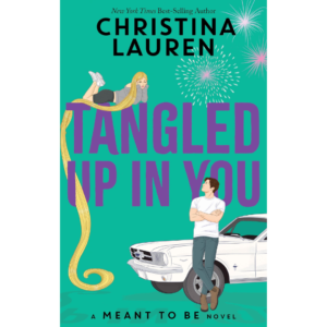 Tangled Up in You by Christina Lauren