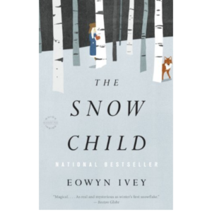 The Snow Child by Eowyn Ivey