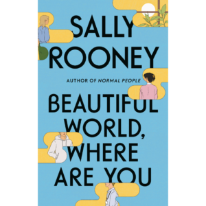 Beautiful World, Where Are You by Sally Rooney
