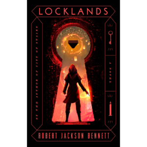 Locklands by Robert Jackson Bennett