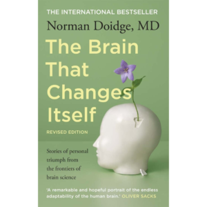 The Brain that Changes Itself by Norman Doidge