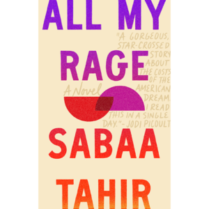 All My Rage by Sabaa Tahir