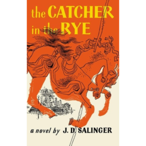 The Catcher in the Rye by J.D. Salinger