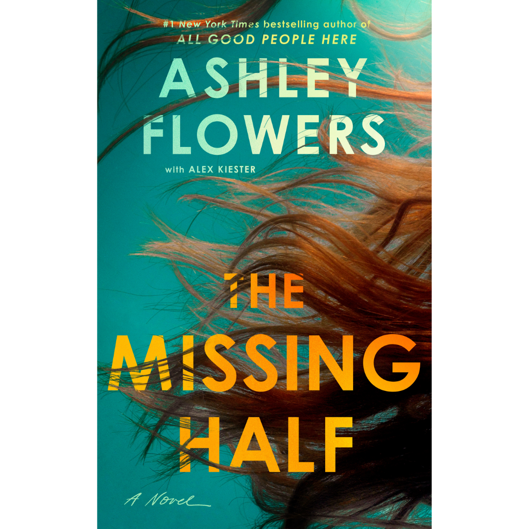 The Missing Half by Ashley Flowers