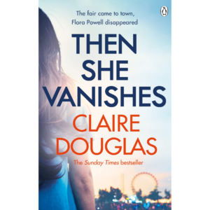 Then She Vanishes by Claire Douglas