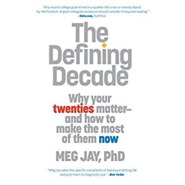 The Defining Decade by Meg Jay