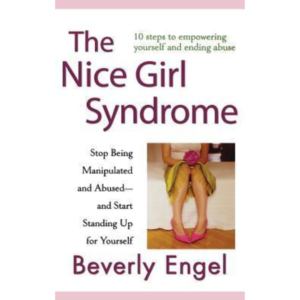 The Nice Girl Syndrome by Beverly Engel