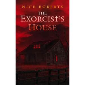 The Exorcist's House by Nick Roberts