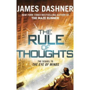 The Rule of Thoughts by James Dashner