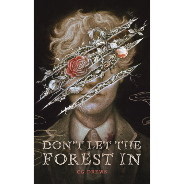Don't Let the Forest In by C.G. Drews