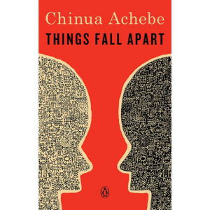 Things Fall Apart by Chinua Achebe