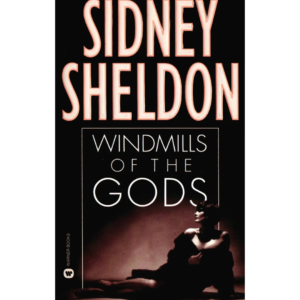 Windmills of the Gods by Sidney Sheldon