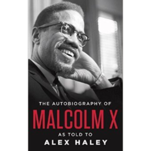 The Autobiography of Malcolm X by Malcolm X ,  Alex Haley