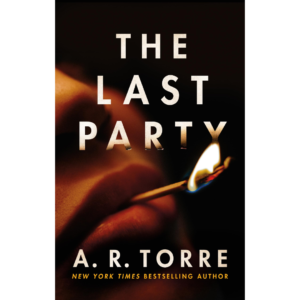 The Last Party by A.R. Torre