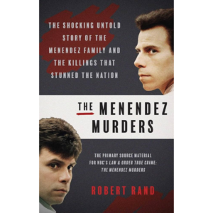 The Menendez Murders by Robert Rand