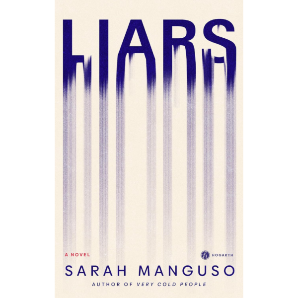 Liars by Sarah Manguso