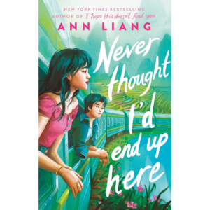Never Thought I'd End Up Here by Ann Liang