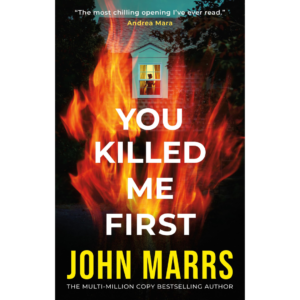 You Killed Me First by John Marrs