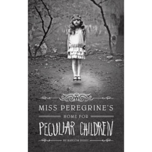 Miss Peregrine's Home for Peculiar Children by Ransom Riggs