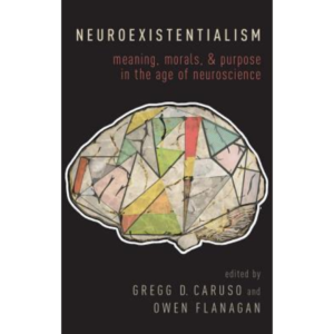 Neuroexistentialism by Gregg D. Caruso