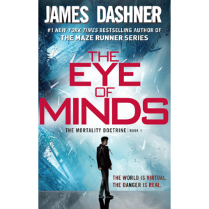 The Eye of Minds by James Dashner