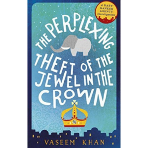 The Perplexing Theft of the Jewel in the Crown by Vaseem Khan