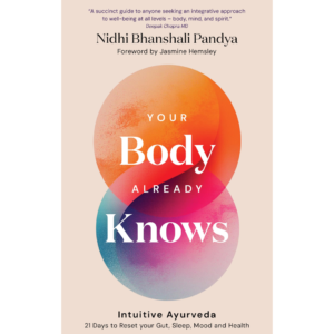 Your Body Already Knows by Nidhi Pandya