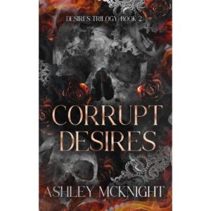 Corrupt Desires by Ashley McKnight