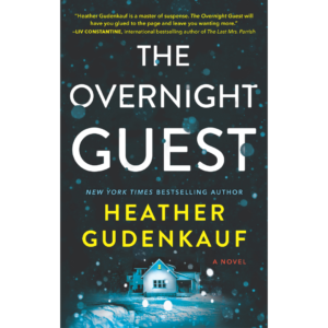 The Overnight Guest by Heather Gudenkauf