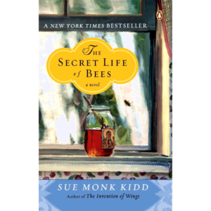 The Secret Life of Bees by Sue Monk Kidd