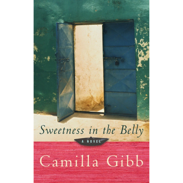 Sweetness in the Belly by Camilla Gibb