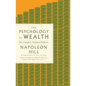 The Psychology of Wealth by Napoleon Hill