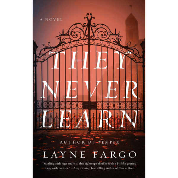 They Never Learn by Layne Fargo