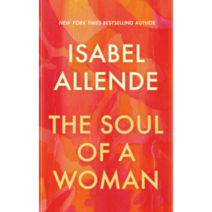 The Soul of a Woman by Isabel Allende